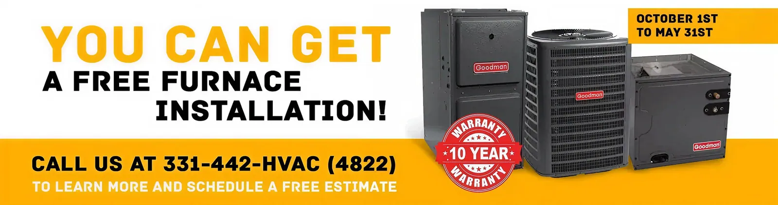 You can get a free furnace installation — call 331-442-HVAC